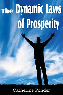 Dynamiczne prawa dobrobytu - The Dynamic Laws of Prosperity