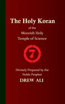 Święty Koran mauretańskiej Świętej Świątyni Nauki - Krąg 7 - The Holy Koran of the Moorish Holy Temple of Science - Circle 7