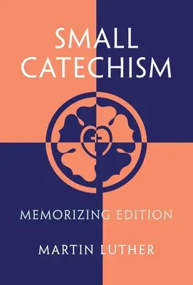 Mały katechizm: Edycja do zapamiętywania - Small Catechism: Memorizing Edition