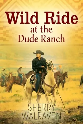 Dzika jazda na ranczu kolesi - Wild Ride at the Dude Ranch