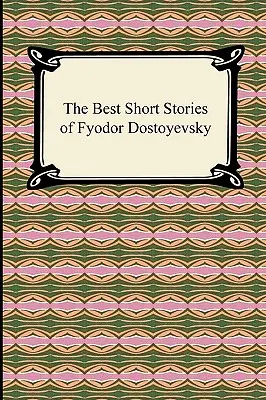 Najlepsze opowiadania Fiodora Dostojewskiego - The Best Short Stories of Fyodor Dostoyevsky