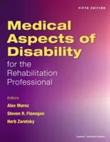 Medyczne aspekty niepełnosprawności dla rehabilitantów - Medical Aspects of Disability for the Rehabilitation Professional