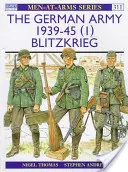 Armia niemiecka 1939-45 (1): Blitzkrieg - The German Army 1939-45 (1): Blitzkrieg