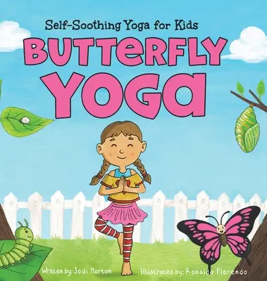 Joga motyla: samouspokajająca joga dla dzieci - Butterfly Yoga: Self-Soothing Yoga for Kids