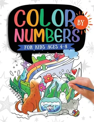 Koloruj według liczb: Dla dzieci w wieku 4-8 lat: Dinozaury, życie morskie, zwierzęta, motyle i wiele więcej! - Color by Numbers: For Kids Ages 4-8: Dinosaur, Sea Life, Animals, Butterfly, and Much More!