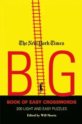 The New York Times Big Book of Easy Crosswords: 200 lekkich i łatwych łamigłówek - The New York Times Big Book of Easy Crosswords: 200 Light and Easy Puzzles