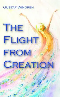 Ucieczka od stworzenia - The Flight from Creation