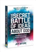 Tajna bitwa idei o Bogu: Odpowiedzi na największe życiowe pytania - The Secret Battle of Ideas about God: Answers to Life's Biggest Questions