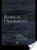 Radykalna ortodoksja: Nowa teologia - Radical Orthodoxy: A New Theology