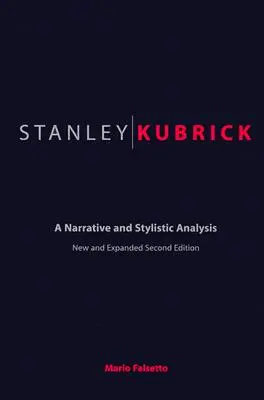 Stanley Kubrick: Analiza narracyjna i stylistyczna - Stanley Kubrick: A Narrative and Stylistic Analysis