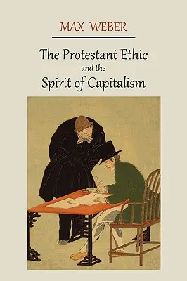 Etyka protestancka i duch kapitalizmu - The Protestant Ethic and the Spirit of Capitalism