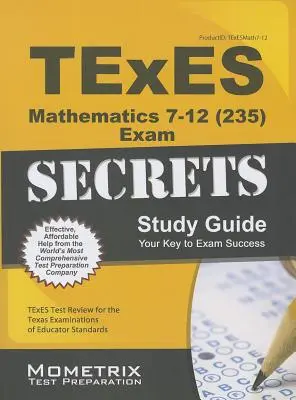 TExES Mathematics 7-12 (235) Secrets Study Guide: TExES Test Review for the Texas Examinations of Educator Standards (Teksańskie egzaminy standardów edukacyjnych) - TExES Mathematics 7-12 (235) Secrets Study Guide: TExES Test Review for the Texas Examinations of Educator Standards