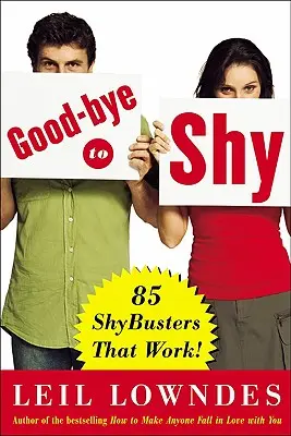 Pożegnanie z nieśmiałością: 85 Shybusters That Work! - Goodbye to Shy: 85 Shybusters That Work!