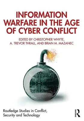 Wojna informacyjna w erze konfliktów cybernetycznych - Information Warfare in the Age of Cyber Conflict