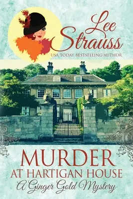 Morderstwo w Hartigan House: przytulna historyczna tajemnica z lat 20. XX wieku - Murder at Hartigan House: a cozy historical 1920s mystery