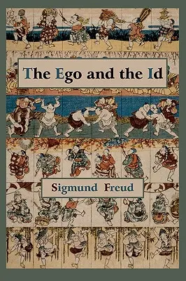 Ego i Id - tekst pierwszego wydania - The Ego and the Id - First Edition Text