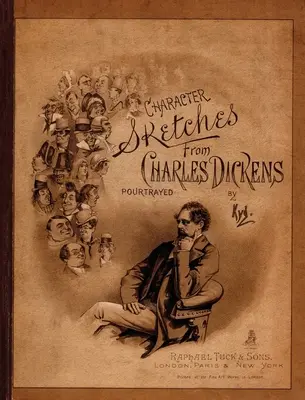 Szkice postaci Charlesa Dickensa przedstawione przez Kyda - Character Sketches from Charles Dickens Portrayed by Kyd