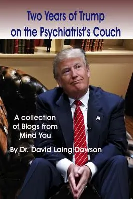 Dwa lata Trumpa na kozetce u psychiatry - Two Years of Trump on the Psychiatrist's Couch