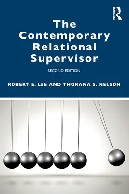 Współczesny nadzorca relacji - wydanie 2 - The Contemporary Relational Supervisor 2nd edition