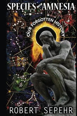 Gatunki z amnezją: Nasza zapomniana historia - Species with Amnesia: Our Forgotten History