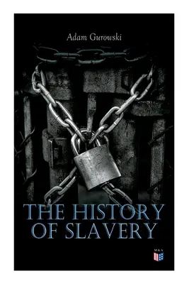 Historia niewolnictwa: Od Egiptu i Rzymian do chrześcijańskiego niewolnictwa - pełny przegląd historyczny - The History of Slavery: From Egypt and the Romans to Christian Slavery -Complete Historical Overview