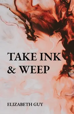 Weź atrament i płacz - Take Ink & Weep