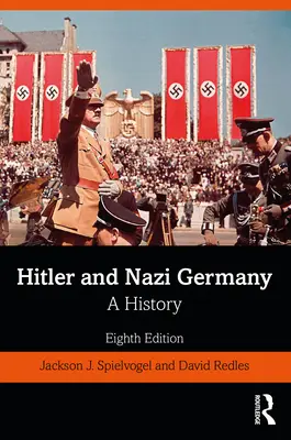 Hitler i nazistowskie Niemcy: Historia - Hitler and Nazi Germany: A History