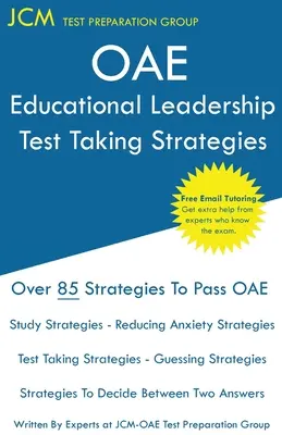 Strategie rozwiązywania testu OAE Educational Leadership: OAE 015 - Bezpłatne korepetycje online - Nowa edycja 2020 - Najnowsze strategie zdawania egzaminu. - OAE Educational Leadership Test Taking Strategies: OAE 015 - Free Online Tutoring - New 2020 Edition - The latest strategies to pass your exam.