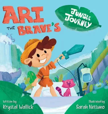 Podróż odważnego Ariego przez dżunglę: Ari przezwycięża pobyt w szpitalu - Ari the Brave's Jungle Journey: Ari Overcomes His Hospital Stay