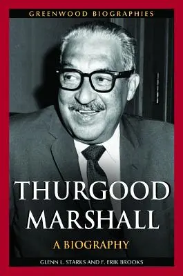 Thurgood Marshall: Biografia - Thurgood Marshall: A Biography
