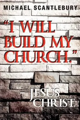 Zbuduję Mój Kościół. - Jezus Chrystus - I Will Build My Church. - Jesus Christ