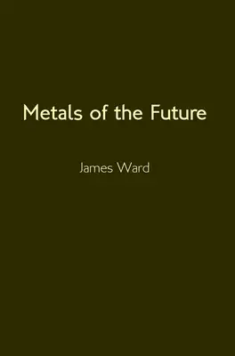 Metale przyszłości - Metals of the Future