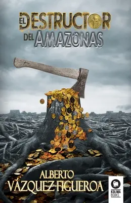 Niszczyciel Amazonii - El destructor del Amazonas