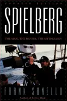 Spielberg: Człowiek, filmy, mitologia - Spielberg: The Man, the Movies, the Mythology