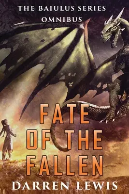 Los upadłych: Seria Baiulus Omnibus - Fate of the Fallen: The Baiulus Series Omnibus