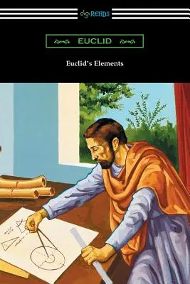 Elementy Euklidesa (Trzynaście ksiąg) - Euclid's Elements (The Thirteen Books)