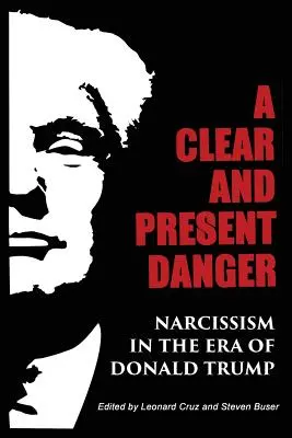 Wyraźne i aktualne zagrożenie: Narcyzm w erze Donalda Trumpa - A Clear and Present Danger: Narcissism in the Era of Donald Trump