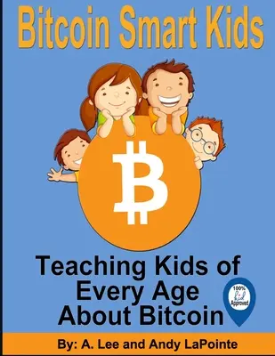 Bitcoin Smart Kids: Nauczanie dzieci w każdym wieku o Bitcoinie