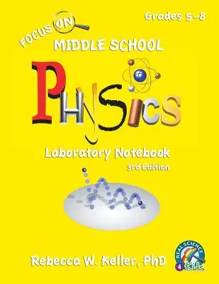 Zeszyt laboratoryjny do fizyki dla gimnazjum, wydanie 3 - Focus On Middle School Physics Laboratory Notebook 3rd Edition