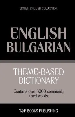 Słownik tematyczny angielsko-bułgarski - 3000 słów - Theme-based dictionary British English-Bulgarian - 3000 words