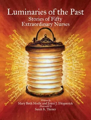Luminarze przeszłości: Historie pięćdziesięciu niezwykłych pielęgniarek - Luminaries of the Past: Stories of Fifty Extraordinary Nurses