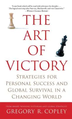 Sztuka zwycięstwa: Strategie osobistego sukcesu i globalnego przetrwania w zmieniającym się świecie - The Art of Victory: Strategies for Personal Success and Global Survival in a Changing World