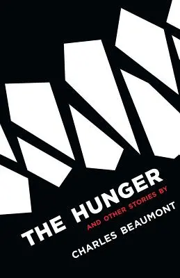 The Hunger: I inne opowiadania - The Hunger: And Other Stories