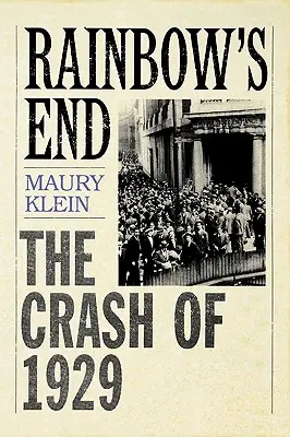 Koniec tęczy: Krach z 1929 roku - Rainbow's End: The Crash of 1929