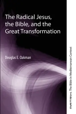 Radykalny Jezus, Biblia i wielka przemiana - The Radical Jesus, the Bible, and the Great Transformation