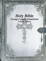 Pismo Święte: Dosłowny Przekład Younga Wydanie Jahwe - Holy Bible: Young's Literal Translation Yahweh Edition