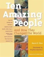 Dziesięciu niesamowitych ludzi: I jak zmienili świat - Ten Amazing People: And How They Changed the World