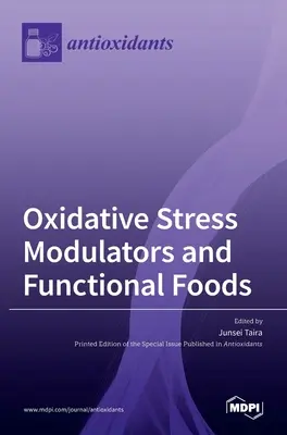 Modulatory stresu oksydacyjnego i żywność funkcjonalna - Oxidative Stress Modulators and Functional Foods