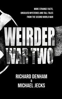 Dziwniejsza druga wojna - Weirder War Two