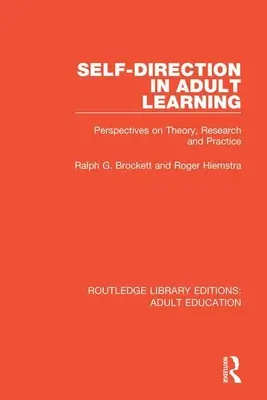 Samokierowanie w uczeniu się dorosłych: Perspektywy teorii, badań i praktyki - Self-Direction in Adult Learning: Perspectives on Theory, Research and Practice